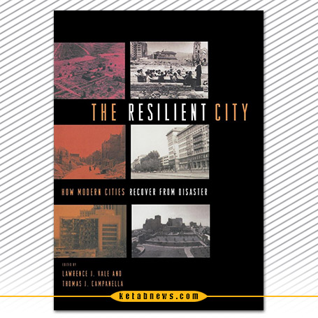شهر از نو [The resilient city : how modern cities recover from disaster]