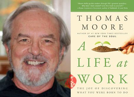 چگونه می‌توانید کاری را که برای آن زاده شده‌اید کشف کنید کار همچون زندگی [A life at work : the joy of discovering what you were born to do] تامس مور [Thomas Moore]