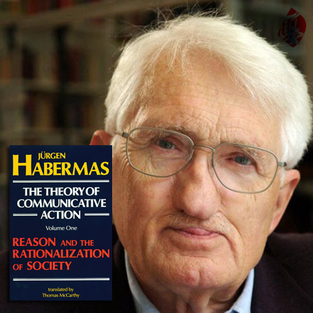 نظریه کنش ارتباطی [The Theory of Communicative Action] یورگن هابرماس [Jürgen Habermas]