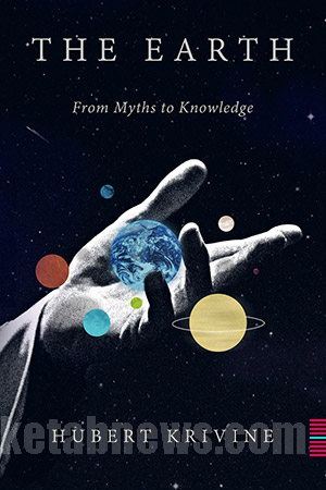 14 طرح جلد برگزیده 2015 The Earth: From Myths to Knowledge by Hubert Krivine