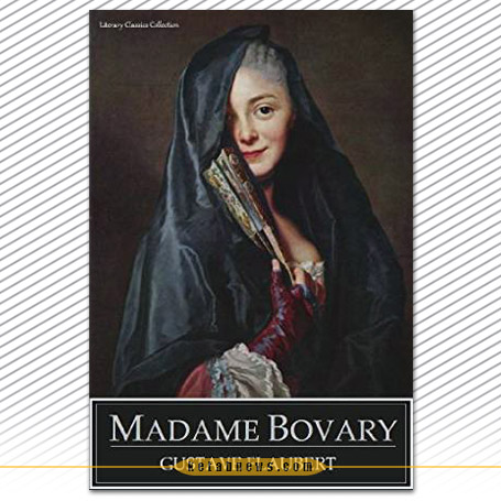 مادام بوواری [Madame Bovary]  گوستاو فلوبر 