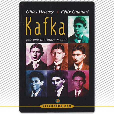 درباره سومین ترجمه از کافکای دلوز و گتاری | پارسا ریاحی کافکا به سوی ادبیات اقلیت» [Kafka : toward a minor literature]