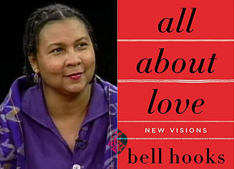 نگاهی نو به همه چیز درباره‌ عشق [All About Love: New Visions‬]  بل هوکس [bell hooks]