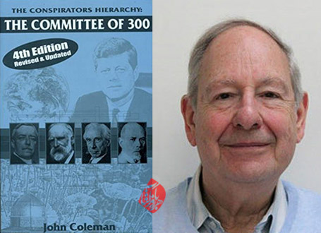 جان کولمن [John Coleman] کمیته ٣٠٠، کانون توطئه‌های جهانی [Conspirators' hierarchy : the story of the Committee of 300]