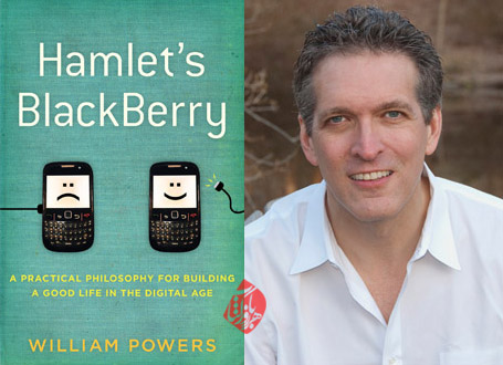 لک‌بریِ هملت»[ Hamlet's Blackberry : a practical philosophy for building a good life in the digital age]  ویلیام پاورز [Powers, William]