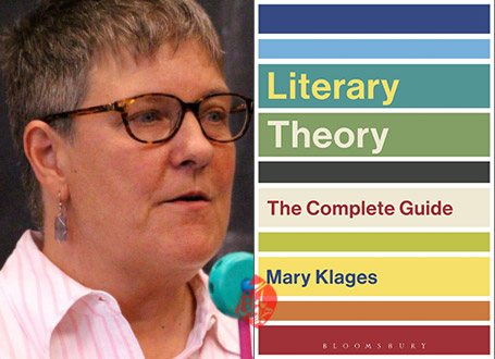 درسنامه نظریه ادبی [Literary theory : a guide for the perplexed] مری کلیگز» [Mary Klages] 