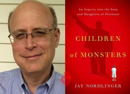 دیکتاتورزاده‌ها [Children of monsters : an inquiry into the sons and daughters of dictators] «جی نوردلینگر» [Jay Nordlinger] 
