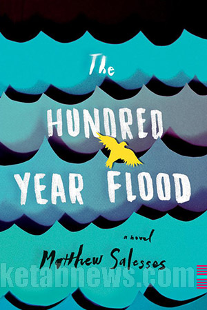 the Hundred Year Flood By Matthew Sales