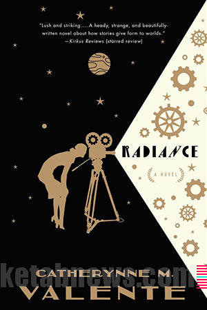 14 طرح جلد برگزیده 2015 Radiance by Catherynne Valente