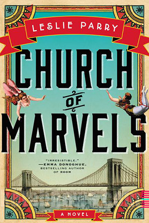 Church of Marvels By Leslie Parry