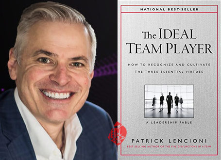  «بازیکن تیمی ایدئال»  [The Ideal Team Player: How to Recognize and Cultivate The Three Essential Virtues‬]  «پاتریک لنچونی» [Patrick Lencioni]