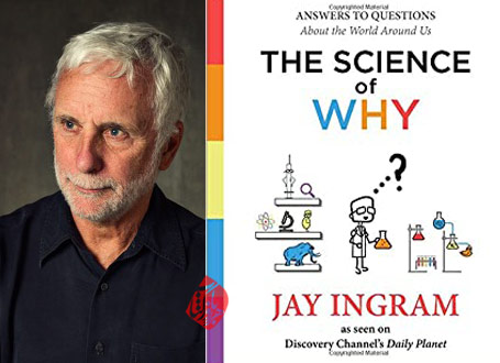 راستی چرا؟» [The Science of Why: Answers to Questions About the World Around Us] نوشته جِی اینگرام [Jay Ingram]