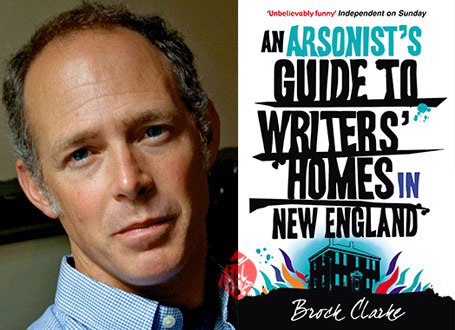 راهنمای به‌آتش‌کشیدن خانه‌ نویسندگان در نیوانگلند» [An arsonist's guide to writers' homes in New England] نوشته‌ براک کلارک [Brock Clarke]