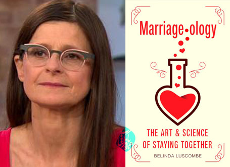 زدواج‌شناسی: علم و هنر باهم ماندن» [Marriageology : the art and science of staying together‬] نوشتۀ بِلیندا لاسکٌم [Belinda Luscombe]