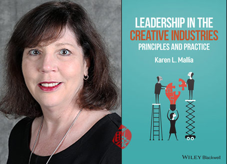 رهبری در صنایع خلاق»[Leadership in the creative industries] نوشته «کارن ال مالیا» [Karen L. Mallia]