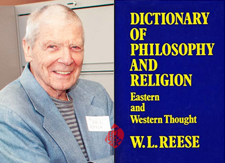 فرهنگ فلسفه  Dictionary of Philosophy and Religion نوشتۀ ویلیام ریس (William L. Reese) 