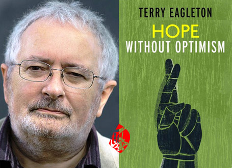تری ایگلتون [Terry Eagleton] امید بدون خوش‌بینی [Hope without optimism]