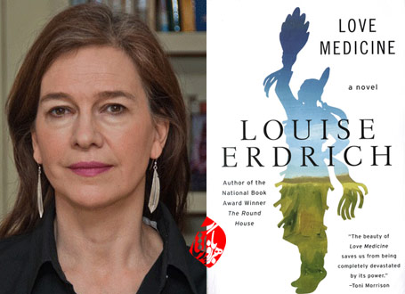 لوییز اردریک (اردریچ) [Louise Erdrich] داروی عشق» [Love medicine] 