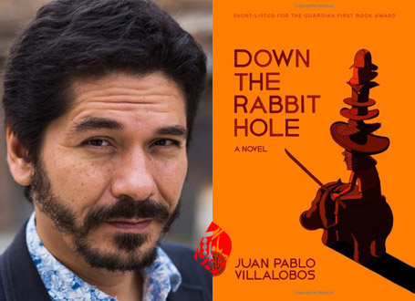 در قعر لانه‌ی خرگوش» [Down the Rabbit Hole یا Fiesta en la madriguera اثر خوان پابلو ویالوبوس Juan Pablo Villalobos]