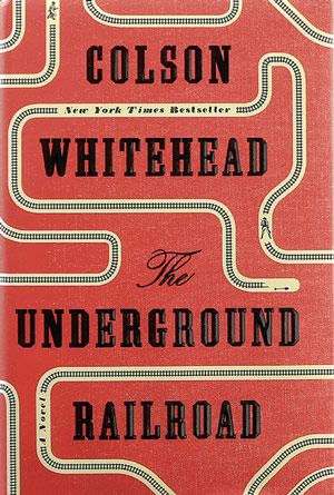  18 طرح جلد برگزیده 2016  The Underground Railroad by Colson Whitehead