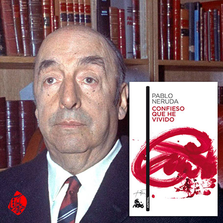 خاطرات نرودا اعتراف به زندگی [Memoirs (Confieso que he vivido)] پابلو نرودا Pablo Neruda
