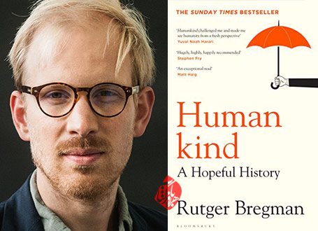 تاریخ امیدبخش نوع بشر»[Humankind : a hopeful history] نوشته روتگر برگمان [Rutger Bregman] 
