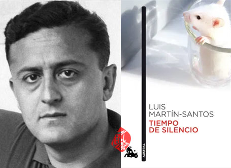 لوییس مارتین‌سانتوس [Luis Martín-Santos] وقت سکوت» [Time of Silence (Tiempo de silencio)]