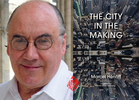 تکوین و پویش شهر» [The City in the Making (La ville qui vient)] نوشته مارسل هناف [Marcel Hénaff]