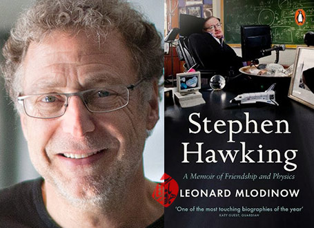 استیون هاوکینگ؛ یادواره‌ای از دوستی و فیزیک» [Stephen Hawking: A Memoir of Friendship and Physics] لئونارد ملادینو [Leonard Mlodinow]