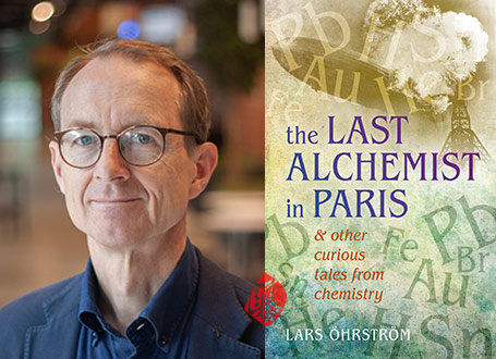 آخرین کیمیاگر در پاریس؛ داستان‌هایی جذاب از شیمی» [The Last Alchemist in Paris: And Other Curious Tales from Chemistry]  لارس اورسترام [Lars Öhrström]