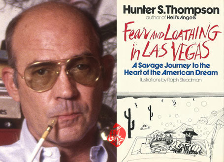 ترس و تنفر در لاس‌وگاس» [Fear and loathing in Las Vegas] یک سیاحت وحشی به قلب رؤیای آمریکایی» هانتر استاکسون تامسون [Hunter S. Thompson]