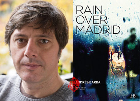 بی‌دوز و کلک باران بر فراز مادرید» [Rain Over Madrid]  آندرس باربا [Andrés Barba]