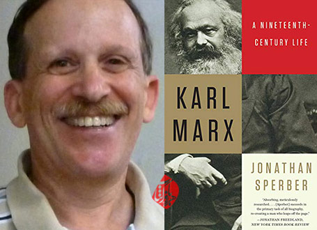 کارل مارکس: یک زندگی قرن نوزدهمی» [Karl Marx: A Nineteenth-Century Life] جاناتان اشپربر [Jonathan Sperber]
