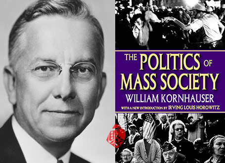 سیاست در جامعه توده ای» [The politics of mass society] اثر ویلیام کورنهاوزر [William Kornhauser]