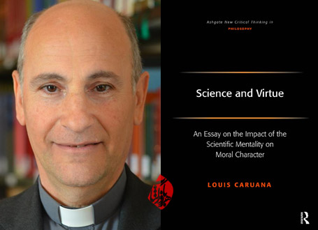 علم و فضیلت» [Science and virtue : an essay on the impact of the scientific mentality on moral character]  لوییس کاروئانا [Louis Caruana]