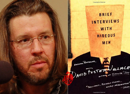 یوید فاستر والاس [David Foster Wallace] مصاحبه‌های کوتاه با مردان کریه» [Brief interviews with hideous men] 
