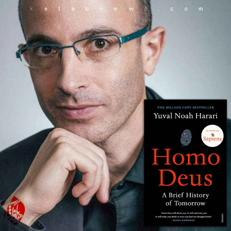 انسان خداگون خداگونه» [Homo Deus : A Brief History of Tomorrow]  Yuval Noah Harari یووال نوح هراری