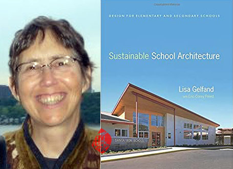 معماری مدارس پایدار» [Sustainable School Architecture: Design for Elementary and Secondary Schools] اثر لیزا گلفاند [Lisa Gelfand] 