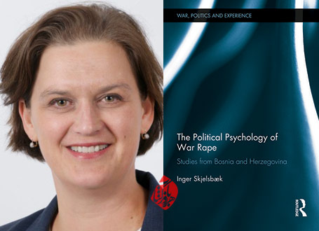 روان‌شناسی سیاسی تجاوز جنسی در جنگ» [The political psychology of war rape : studies from Bosnia-Herzegovina]  اینگر شلزباک [Inger Skjelsbæk] 