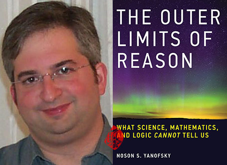 فراسوی مرزهای استدلال» [The outer limits of reason : what science, mathematics, and logic cannot tell us]  نوسان اس یانوفسکی [Noson S. Yanofsky
