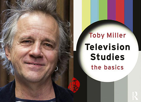توبی میلر [Toby Miller] مبانی مطالعات تلویزیون Television studies : the basics