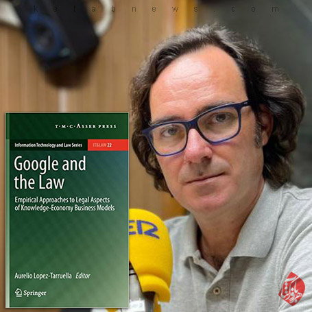 - آئورلیولوپز- تاروئلا [López-Tarruella Martínez, Aurelio] گوگل و حقوق»1[Google and the Law]