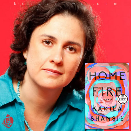 [Home fire]  کامیلا شمسی [Kamila Shamsie] آتش خانگی