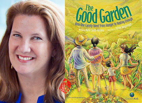 دختری که باغ را سرسبز کرد» [The Good Garden: How One Family Went from Hunger to Having Enough] نوشته کیتی اسمیت میلوی [Katie Smith Milway