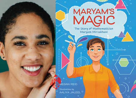 جادوی مریم» (داستان مریم میرزاخانی ریاضیدان) [Maryam’s Magic: The Story of Mathematician Maryam Mirzakhani] مگان رید [Megan Reid]