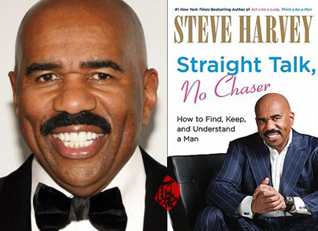 رک و صریح حرف بزن» [Straight talk, no chaser : how to find, keep, and understand a man] نوشته استیو هاروی [Steve Harvey]