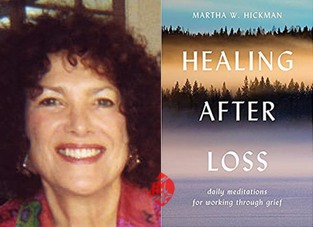 تسلی پس از فقدان» [Healing After Loss: Daily Meditations For Working Through Grief]  مارتا وایت‌مور هیکمن [Martha Whitmore Hickman]