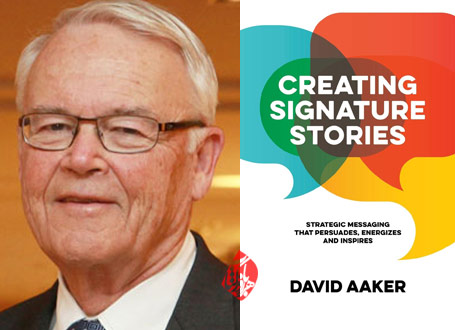 داستان‌هایی برای برندسازی» [Creating signature stories : strategic messaging that persuades, energizes and inspires] آخرین اثر دیوید آکر [David Aaker]،