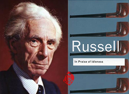 ر ستایش بطالت» [In praise of idleness and other essays]  برتراند راسل [Bertrand Russell] 