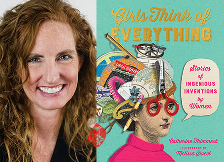 دخترها در فکر همه چیز» [Girls think of everything : stories of ingenious inventions by women]  کاترین تیمش [Catherine Thimmesh
